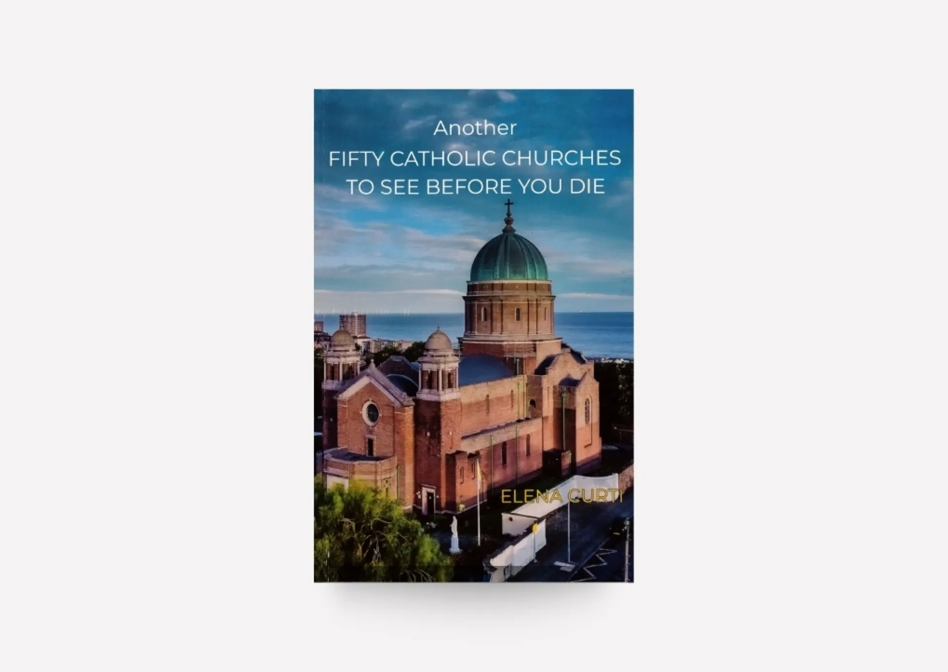 Another fifty Catholic Churches To See Before You Die