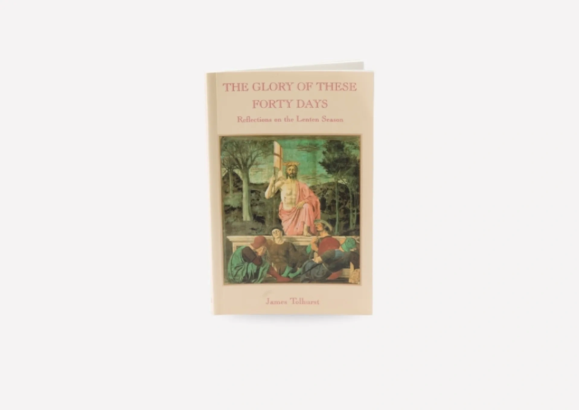 The Glory of These Forty Days