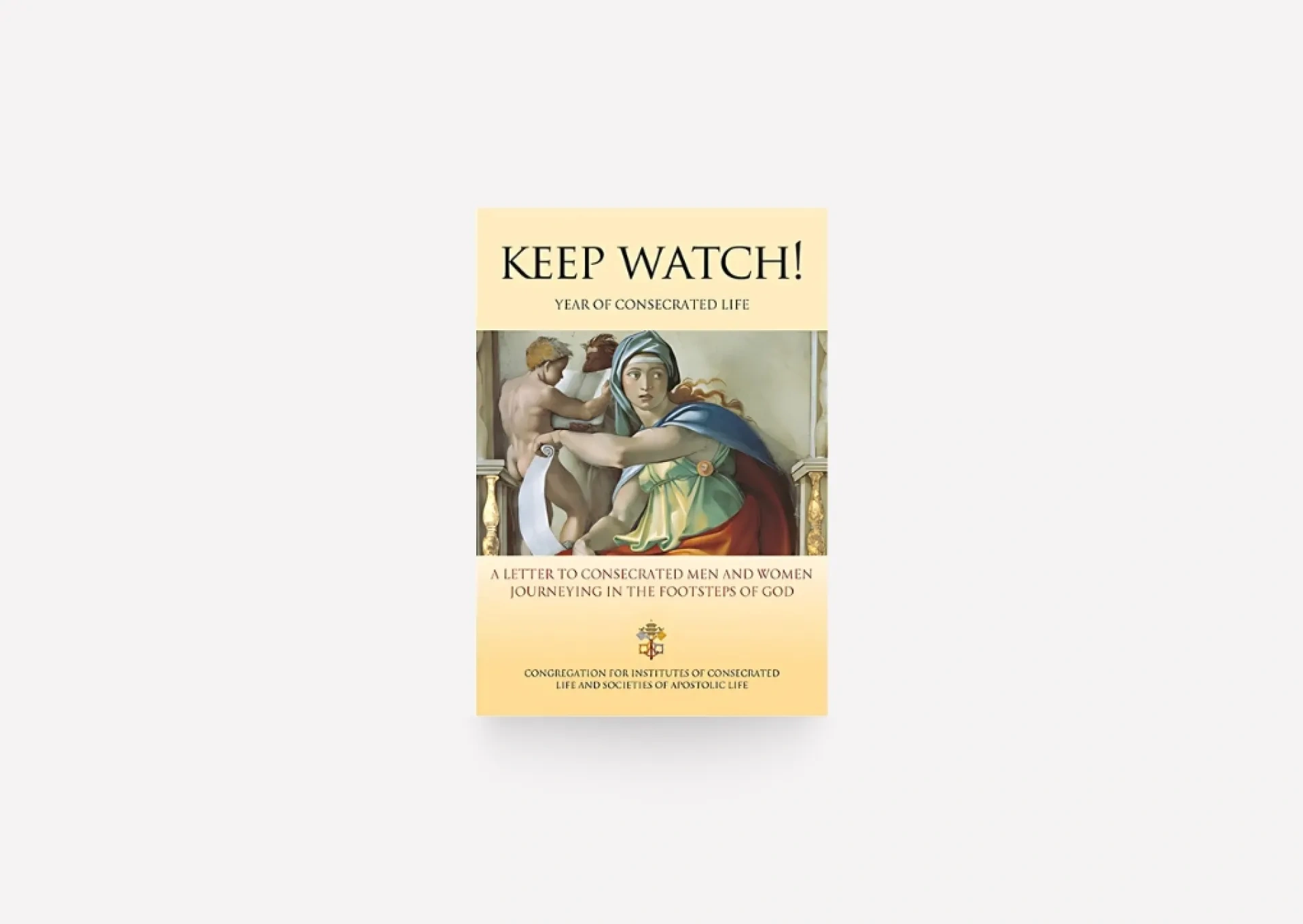 Keep Watch! A Letter to consecrated men and women journeying in the footsteps of God