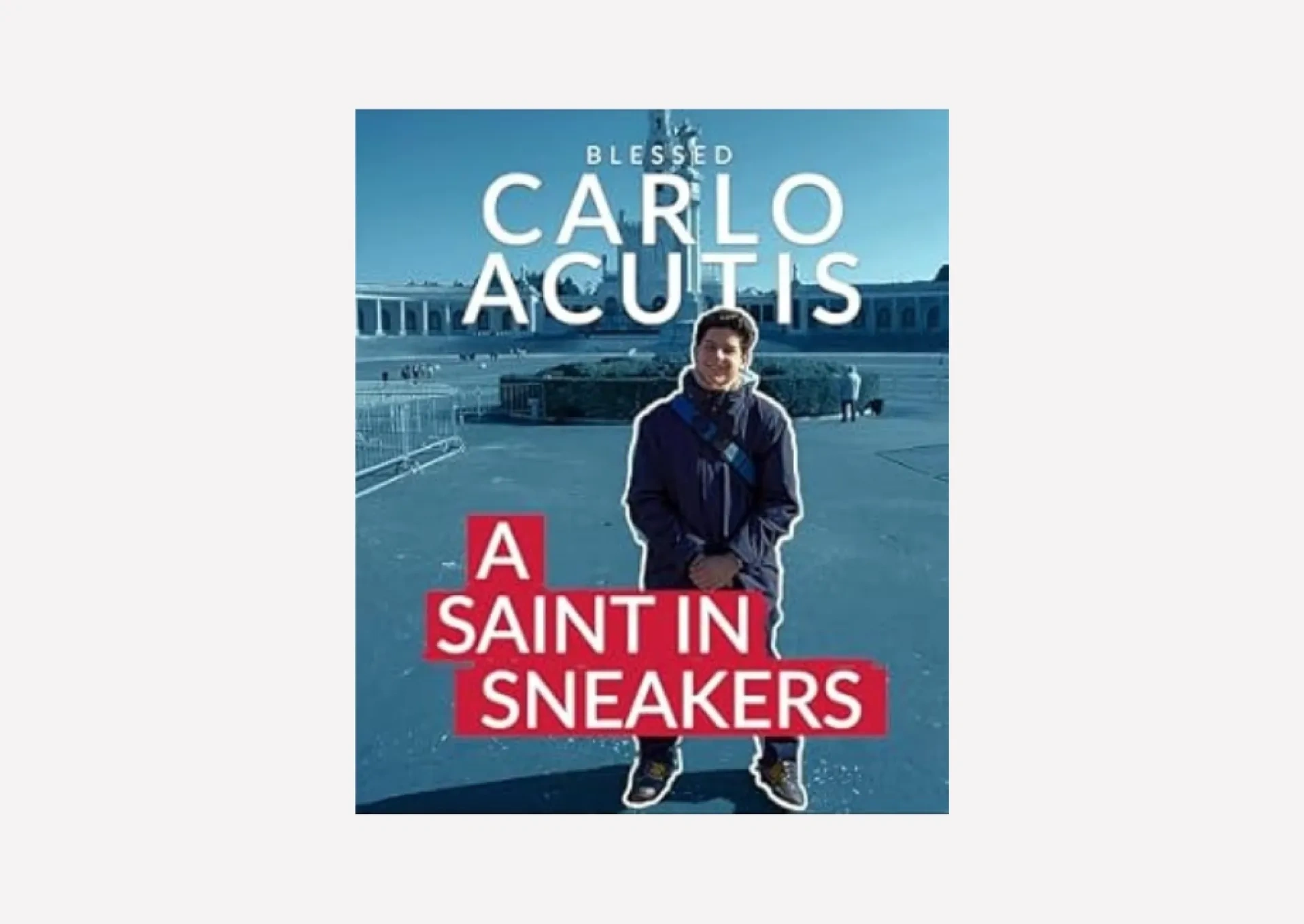Carlo Acutis – A Saint in Sneakers