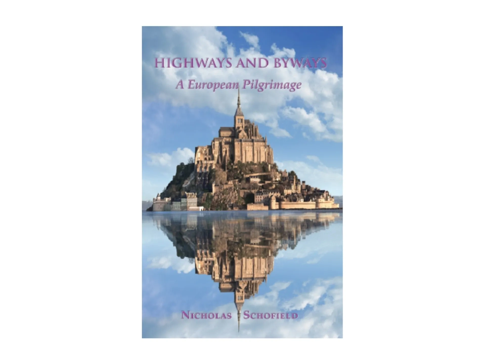 Highways and Byways – A European Pilgrimage