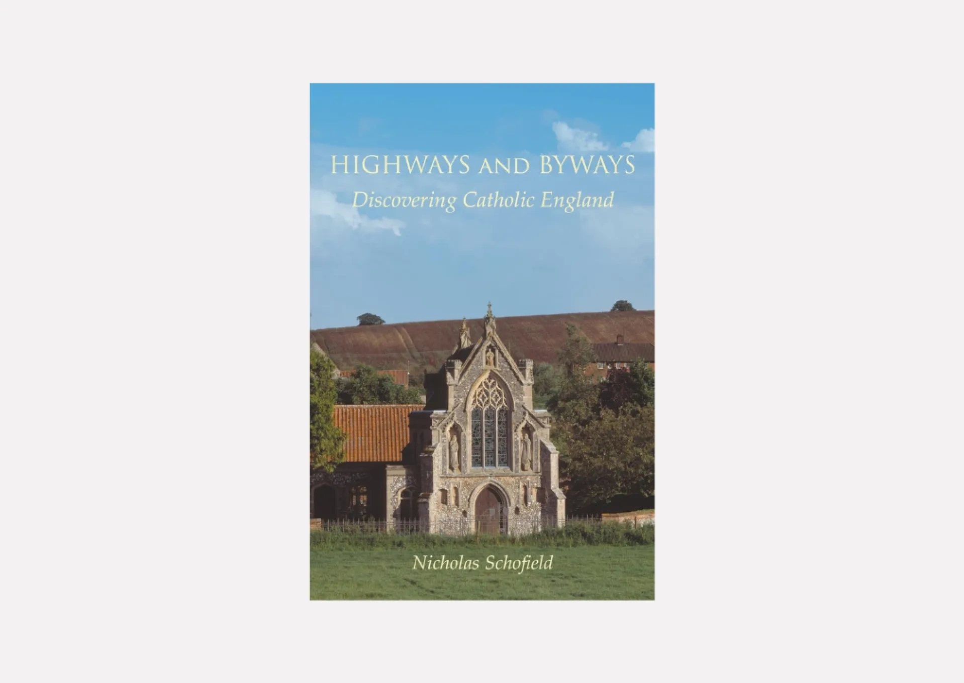 Highways and Byways –  Discovering a Catholic England