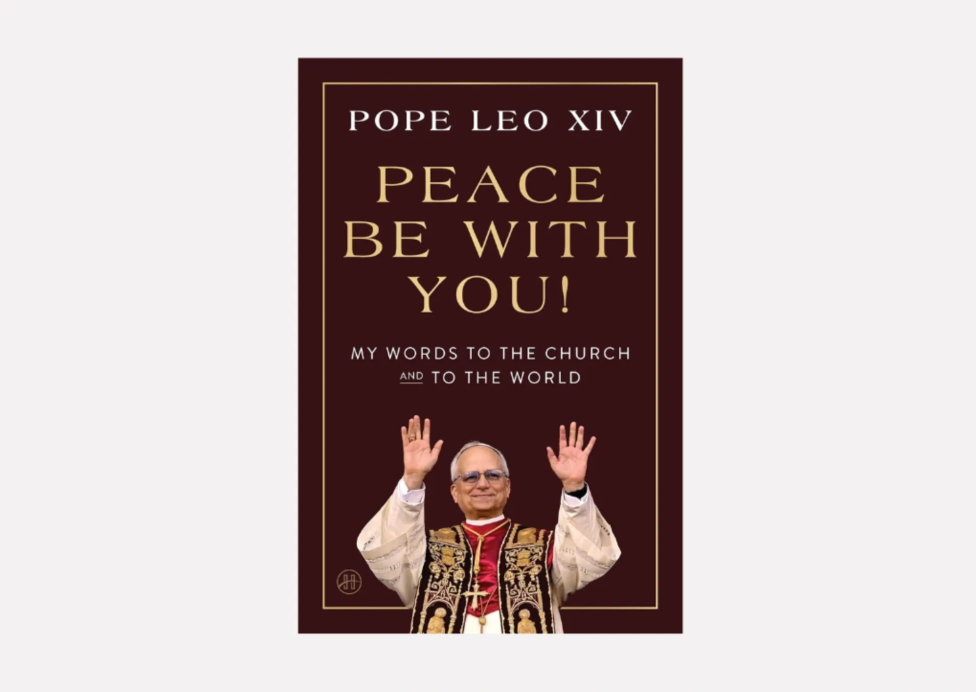 Pope Leo XIV – Peace Be With You