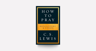 How to Pray - Reflections and Essays