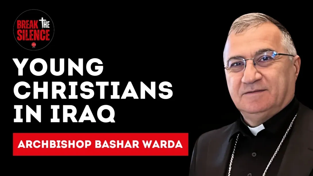 Archbishop Bashar Warda - Break the Silence