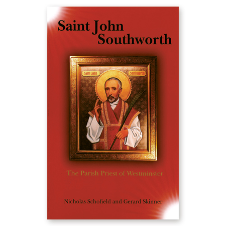 Saint John Southworth - The Parish Priest of Westminster