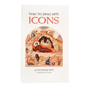 How to Pray with Icons