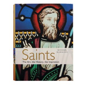 Saints: The Art, the History, the Inspiration