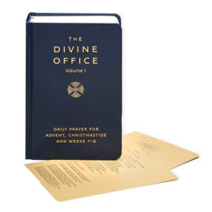 The Divine Office Volume I Daily Prayer for Advent, Christmastide and Weeks 1-9