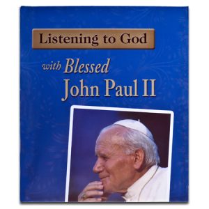 Listening to God with Blessed John Paul II