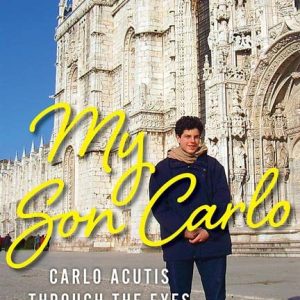 My Son Carlo – Through the Eyes of His Mother